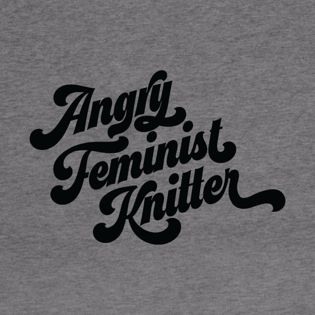 Angry Feminist Knitter by Wild Hunt